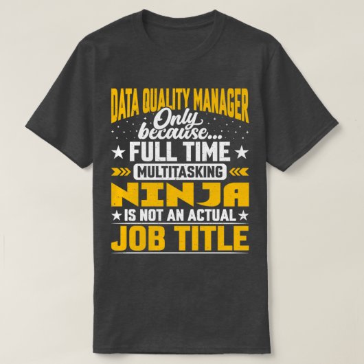 T-shirt Data Quality Manager Job Title Funny Data Quality (Design devant)