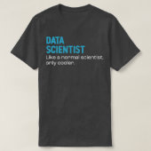 T-shirt Data Scientifique comme un scientifique normal Gla (Design devant)
