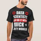 T-shirt Data Scientifique Quick Dirty Data Science Mining  (Devant)
