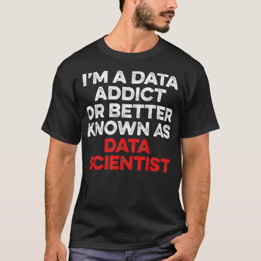 T-shirt Data Scientist Connu Data Science Analyste d'explo (Devant)