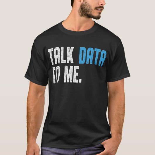 T-shirt Data Scientist Engineer Parler des données avec mo (Devant)