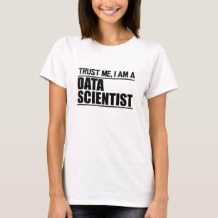 T-shirt Data Scientist - Faites-moi confiance, je suis Dat