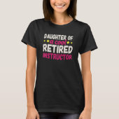 T-shirt Daughter of a Cool Retired Instructor (Devant)