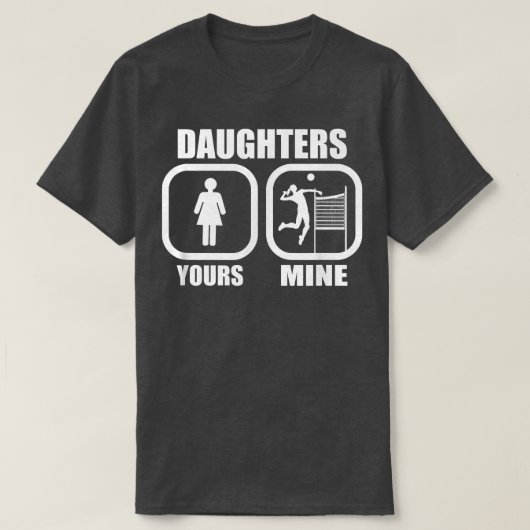 T-shirt Daughters Yours, Mine - Funny Volleyball Mom Volle (Design devant)