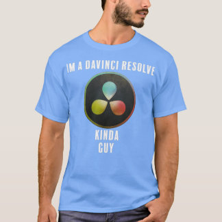 T-shirt Davinci Résolve Kinda Guy