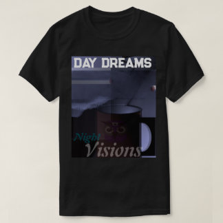 T-shirt Day Dreams Night Visions V3 by J.H. Thornton