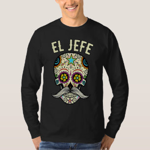 T-shirt Day of the Dead Mexico El Jefe Boss Sugar Skull Ha