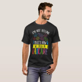 T-shirt Daycare Provier Im not Yelling we Talk Childcare T (Devant entier)