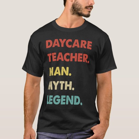 T-shirt Daycare Teacher Man Myth Legend  1 (Devant)