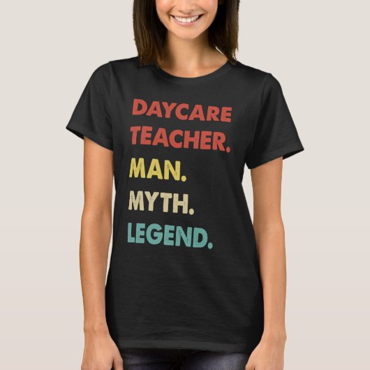 T-shirt Daycare Teacher Man Myth Legend  1 (Devant)