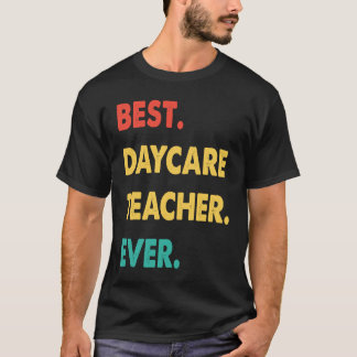 T-shirt Daycare Teacher Retro Best Daycare Teacher Ever