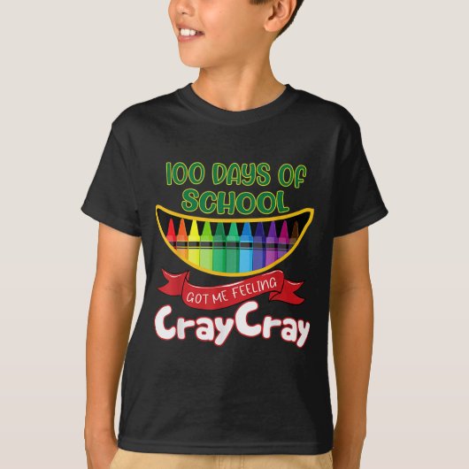 T-shirt Days Of School Got Me Feeling Cray Cray  (Devant)