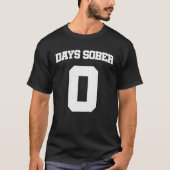 T-shirt Days Sober Zero Drinking Team 0 (Devant)