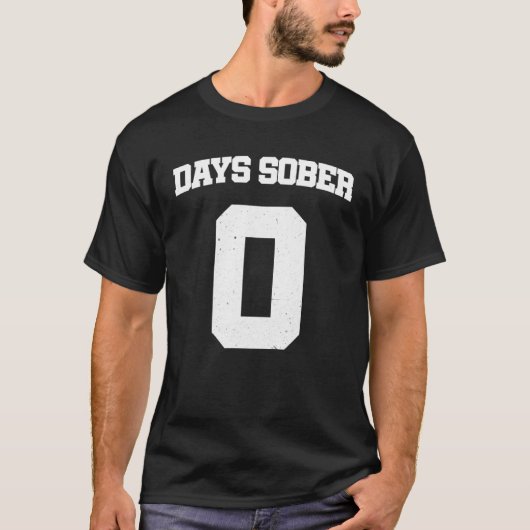 T-shirt Days Sober Zero Drinking Team 0 (Devant)