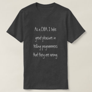 T-shirt DBA les indiquant à des programmeurs sont erroné