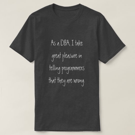T-shirt DBA les indiquant à des programmeurs sont erronés (Design devant)