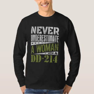 T-shirt Dd-214 Ne Sous-Estime Jamais Une Femme Avec Dd214 