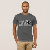 T-shirt de 8h avec citation| C'est comme ça que je (Devant entier)