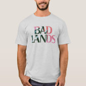 T-shirt de bad-lands (Devant)
