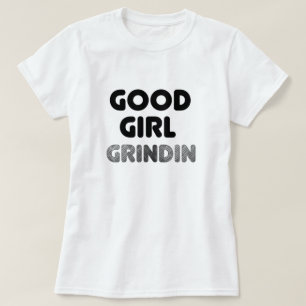 T-shirt de bonne fille Grindin