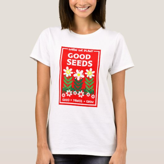 T-shirt de bonnes semences (Devant)