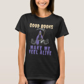 T-shirt De bons livres me fait sentir en direct Lecture Gr (Devant)