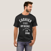 T-Shirt De Caisse Drôle Mon Travail Est Très Secre (Devant entier)