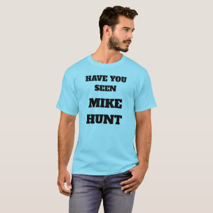 T-shirt "de chasse à Mike"