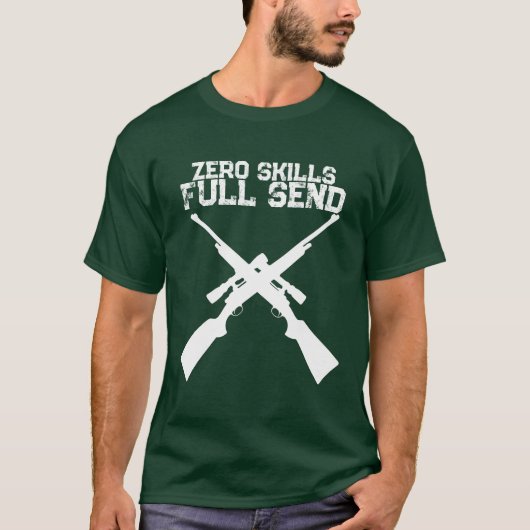 T-Shirt de Chasse "Funny Zero Skills Full Send" (Devant)