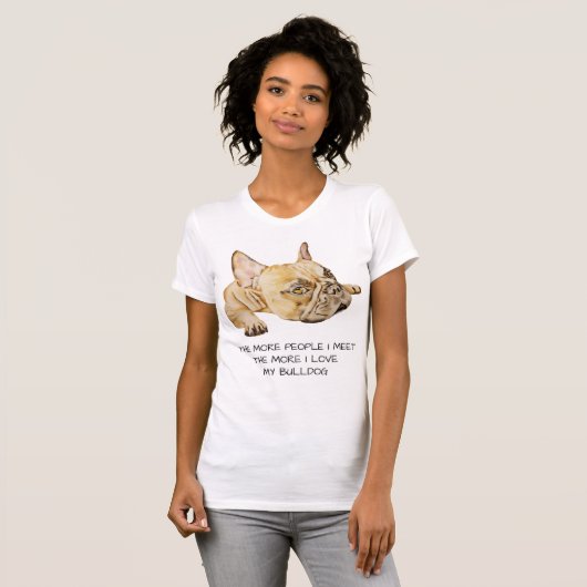 T-shirt de citation de bouledogue français (Devant entier)