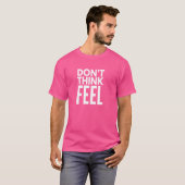 T-Shirt de devis motivationnel - NE PENSEZ PAS SEN (Devant entier)