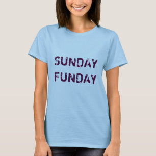 T-shirt de dimanche Funday