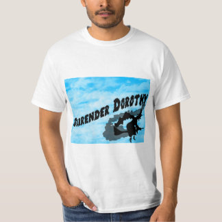 T-shirt de Dorothy de reddition !