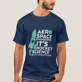 T-shirt de génie aérospatial Funny Rocket Science (Devant)