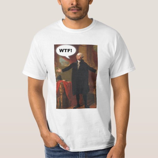 T-shirt de George Washington WTF (sans légende) (Devant)