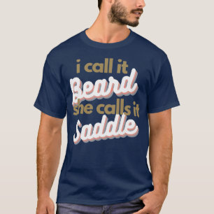T-shirt de je l'appelle Beard Elle l'appelle Saddle 1