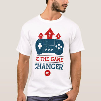T-Shirt de jeu vidéo « Soyez celui qui change la d