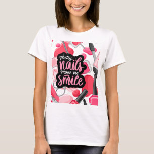 T-SHIRT DE JOLIS ONGLES ME RENDENT SOURIRE