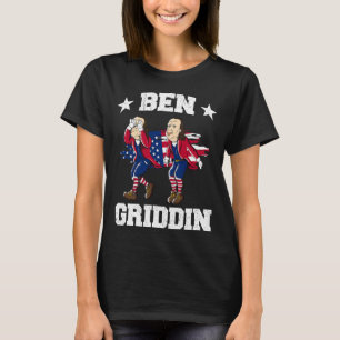 T-shirt De Juillet Benjamin Franklin Griddy Ben Griddin 1