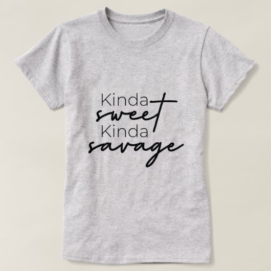 T-shirt de Kinda Sweet Kinda Savage Ladie (Design devant)