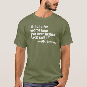 T-shirt de la pire bière IPA