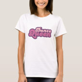 T-shirt de la reine de danse (Devant)