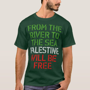 T-shirt De La Rivière À La Mer La Palestine Sera Libre1