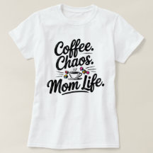 T-shirt de la vie de maman amusante - Café Chaos m