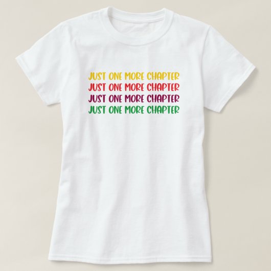 T-Shirt de lecture d'un chapitre de plus (Design devant)