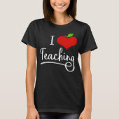 T-shirt de l'enseignant I Love Teaching (Devant)