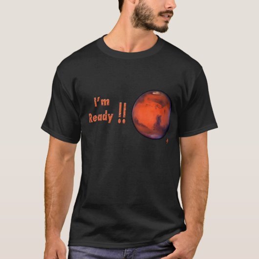 T-shirt de Mars -- Je suis prêt ! ! (Devant)