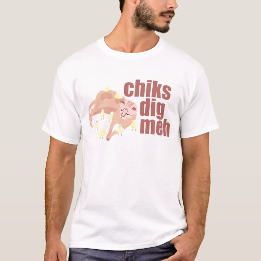 T-shirt de meh de fouille de chiks (Devant)