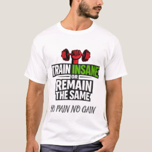 T-shirt de motivation pour l'haltérophilie Train I