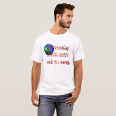 T-shirt "De nouveau à la terre " (Devant entier)
